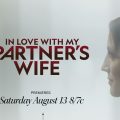 'In Love With My Partner's Wife'