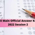 JEE Main 2022 Answer Key for Session 2 Out: Know How to Download