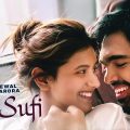 Sufi Sufi (Music Video) - Dilraj Grewal | Anjali Arora | New Punjabi Song 2022