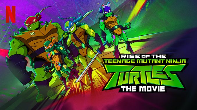 ‘Rise of the Teenage Mutant Ninja Turtles: The Movie’ Review: