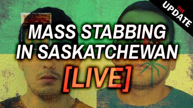 🔴LIVE: Multiple Stabbings in Saskatchewan Canada (The Truth You Won't Hear) Breaking News Coverage