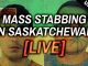 🔴LIVE: Multiple Stabbings in Saskatchewan Canada (The Truth You Won't Hear) Breaking News Coverage