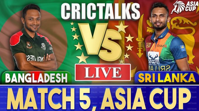 Live: BAN Vs SL T20I, Asia Cup 2022 | Live Match Centre | Bangladesh Vs Sri Lanka | PRE MATCH