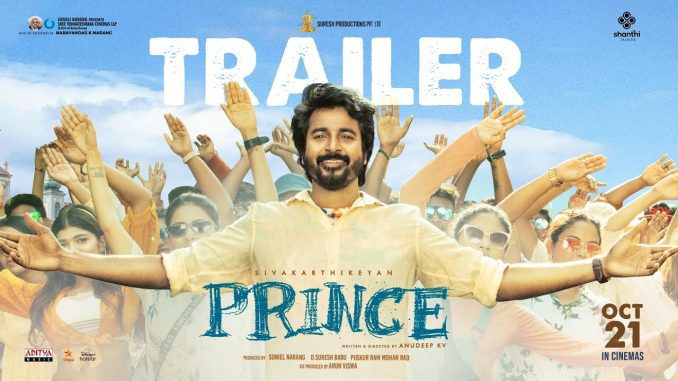 Prince  – Official Trailer (Tamil ) | Sivakarthikeyan,Maria Riaboshapka | Thaman S | Anudeep K.V