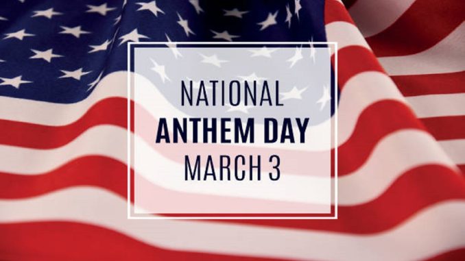 National Anthem Day dedicated to honoring the national anthem of the United States, The Star-Spangled Banner