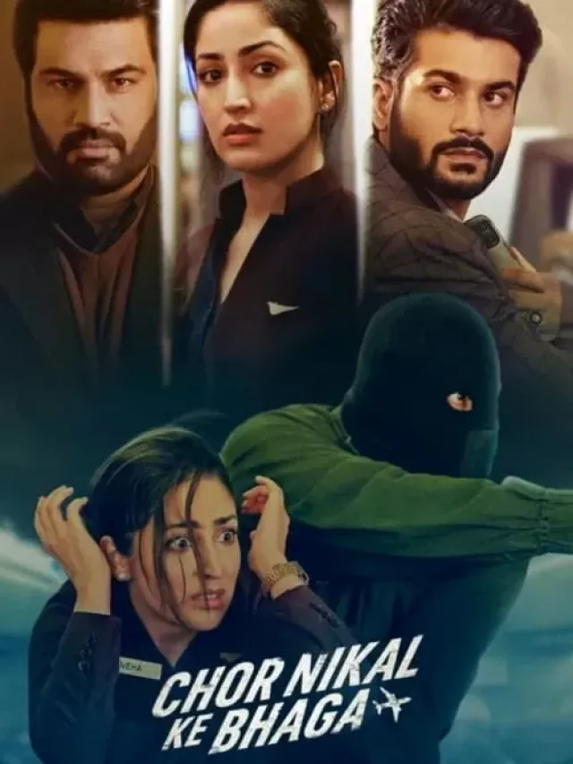 Netflix film ‘Chor Nikal Ke Bhaaga’ stars Yami Gautam and Farooq Azam