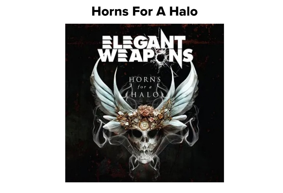'Horns For A Halo' Elegant Weapons' Masterpiece of Rock Music