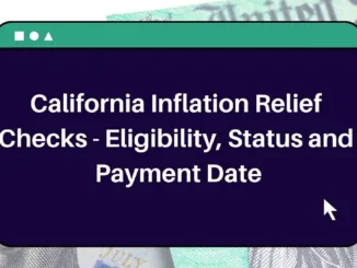 Inflation Relief 2023: Check Eligibility, Status, and Payment Date in California